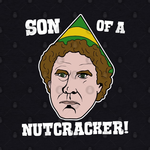 Son of a Nutcracker! - Elf Movie Quote by darklordpug